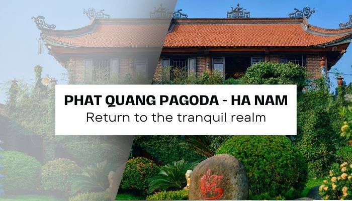 Return to the tranquil realm of Phat Quang Pagoda in Ha Nam province