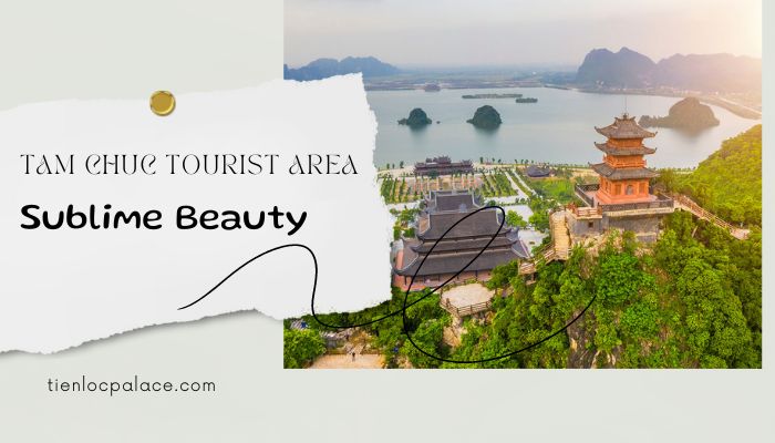 Admire the Sublime Beauty of the Tam Chuc Tourist Area - Ha Nam