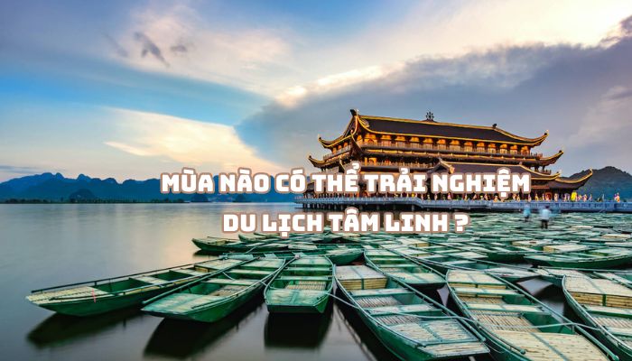 Mùa nào có thể du lịch tâm linh