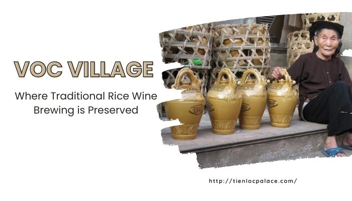 Voc Village: Where Traditional Rice Wine Brewing is Preserved